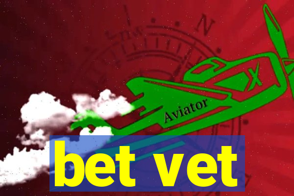 bet vet